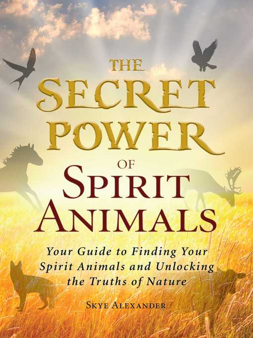 Title details for The Secret Power of Spirit Animals by Skye Alexander - Wait list